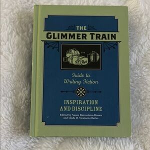 The Glimmer Train Guide to Writing Fiction Book Hardcover